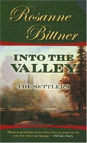 Cover of: Into the Valley | Rosanne Bittner