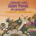 Cover of: Donde Esta Juan Perol, El Caracol?