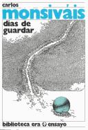 Cover of: Dias de guardar (Ensayo (Ediciones Era).) by Carlos Monsivais
