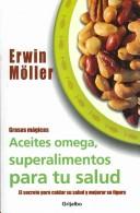 Cover of: Grasas magicas/ Magic Fat: Aceites Omega, Superalimentos Para Tu Salud/ Omega Oils, Super Foods for Your Health