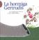 Cover of: LA Hormiga Gertrudis