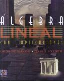 Algebra Lineal Con Aplicaciones by George Nakos