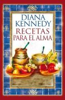 Cover of: Recetas Para El Alma/ Nothing Fancy by Diana Kennedy