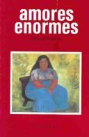Cover of: Amores Enormes by Pedro Ángel Palou