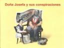 Cover of: Dona Josefa Y Sus Conspiraciones/Mrs. Josefa and Her Conspiracies (Coleccion Ya Veras) by Claudia Burr, Claudia Burr Muro, Rebeca Orozco