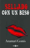 Cover of: Sellado con un beso by Anamari Gomís