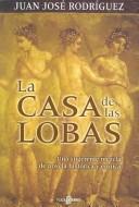 Cover of: La casa de las Lobas / The House of the Wolves