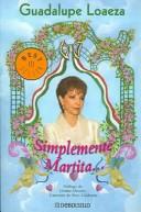 Cover of: Simplemente Martita / Simply Martita by Guadalupe Loaeza