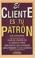 Cover of: El Cliente Es Tu Patron