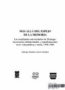 Cover of: Mas Alla del Espejo de La Memoria: Los Estudiantes Universitarios de Durango: Trayectorias Intitucionales y Manifestaciones En La Vida Politica y Soci