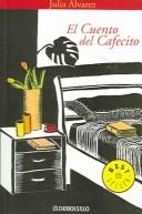 Cover of: El Cuento Del Cafecito / A Cafecito Story by Julia Alvarez, Julia Alvarez