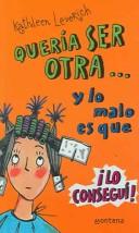 Cover of: Queria Ser Otra Y Lo Malo Es Que Lo Consegui!/The New You (Chicas / Girls)