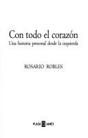 Cover of: Con Todo El Corazon (Biografías, Memorias Y Testimonios)