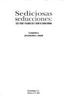 Cover of: Sediciosas seducciones: Sexo, poder y palabras en el teatro de Sabina Berman