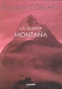Cover of: La quinta montaña by Paulo Coelho, Montserrat Mira