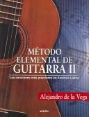 Cover of: Metodo Elemental de guitarra II/ Basic Guitar Course  II: Las canciones mas populares en America Latina/The Most Popular Songs of Latin America