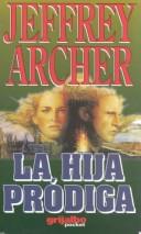 Cover of: La hija pródiga by Jeffrey Archer