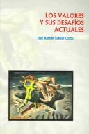 Cover of: valores y sus desafíos actuales