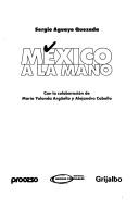 México a la mano by Sergio Aguayo, María Yolanda Argüello