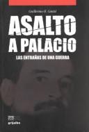 Cover of: Asalto a Palacio by Guillermo H. Cant