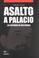 Cover of: Asalto a Palacio