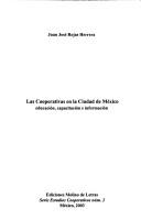 Cover of: Las Cooperativas En La Ciudad de Mexico: Educacion, Capacitacion E Informacion