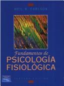 Cover of: Fundamentos de Pscicologia Fisiologica by Neil R. Carlson