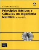 Principios básicos y cálculos en ingeniería química by David M. Himmelblau