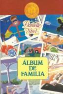 Cover of: Álbum de familia by Danielle Steel