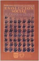 Cover of: Evolucion Social by V. Gordon Childe