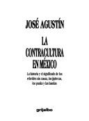 Cover of: contracultura en México: la historia y el significado de los rebeldes sin causa, los jipitecas, los punks y las bandas