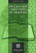 Diccionario practico de derecho/ Handbook Dictionary of Rights by Chavez Raul Castillo