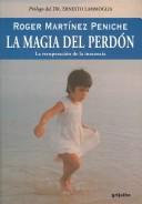 Cover of: La magia del perdon/ The Magic of Forgiveness