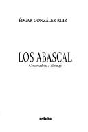 Cover of: Los Abascal by Edgar González Ruiz
