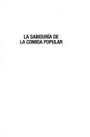 Cover of: La Sabiduria De La Comida Popular (Actualidad)