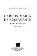 Cover of: Carlos María de Bustamante: Legislador, 1822-1824