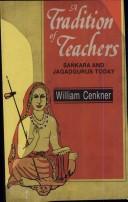 Cover of: A Tradition of Teachers: Sankara and Jagadgurus Today