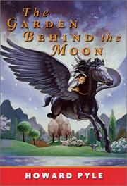 Cover of: The Garden Behind the Moon: A Real Story of the Moon Angel