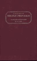 Cover of: Selection of Telugu Proverbs Translated, Illustrated & Explained Together With Some Sanskrit Proverbs Printed in the Devanagari & Telugu Characters