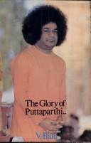Cover of: Glory of Puttaparthi | V. Balu