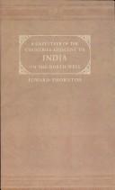 Cover of: gazetteer of the countries adjacent to India on the north-west, including Sinde, Afghanistan, Beloochista,, the Punjab, and the neighboring states