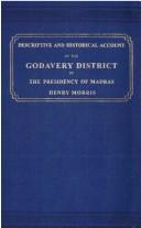 Cover of: A Descriptive and Historical Account of the Godavery District in the Presidency of Madras