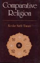 Cover of: Comparative Religion by Kedar Nath Tiwari