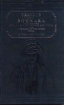 Cover of: Travels in to Bokhara Being the Account of a Journey from India to Cabool, Tartary and Persia: Also, Narrative of a Voyage on the Indus from the Sea