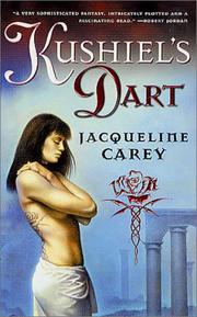 Cover of: Kushiel's Dart (Kushiel's Legacy) by Jacqueline Carey