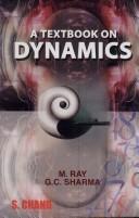 Cover of: A Textbook on Dynamics by M. Ray, G.C. Sharma