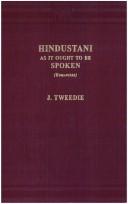 Cover of: Hindustani As It Ought To Be Spoken by J. Tweedie
