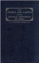 Cover of: Tribes and Castes of the Central Provinces of India by Robert Vane Russell