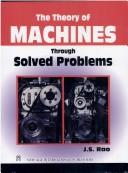 Cover of: The Theory of Machines Through Solved Problems by J.S. Rao, J.S. Rao