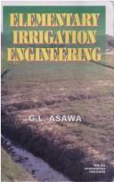 Cover of: Elementary Irrigation Engineering by G.L. Asawa